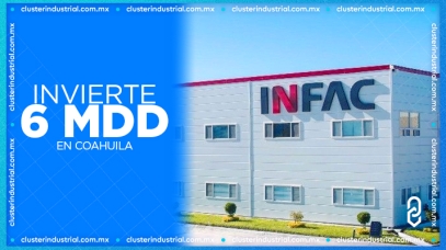 Cluster Industrial - INFAC invierte 6 MDD para expansión en Coahuila