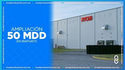 Cluster Industrial - Ryobi invierte 50 MDD para ampliar su planta en Irapuato, Guanajuato