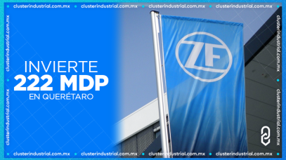 Cluster Industrial - ZF Group invierte 222 MDP en Querétaro para expandir sus operaciones