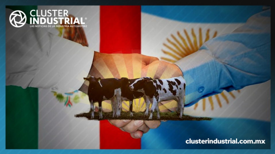 Cluster Industrial - Acuerdan México y Argentina fortalecer cooperación en materia agroalimentaria