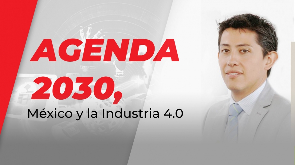 Cluster Industrial - Agenda 2030, México y la Industria 4.0