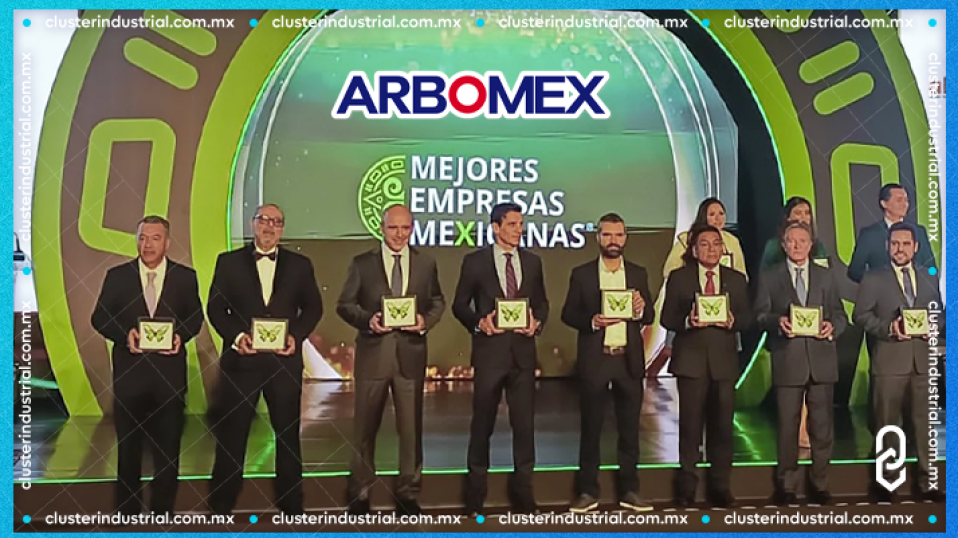 Cluster Industrial - Arbomex recibe distintivo de Mejores Empresas Mexicanas por 6ta ocasión consecutiva