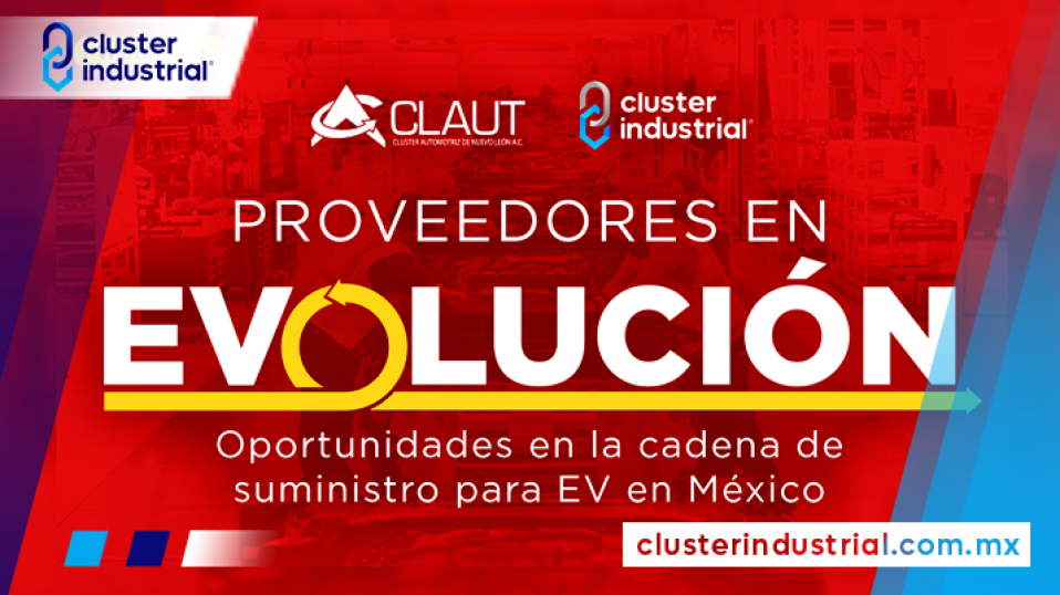 Cluster Industrial - Así evolucionan los proveedores en México hacia la Electromovilidad: CLAUT