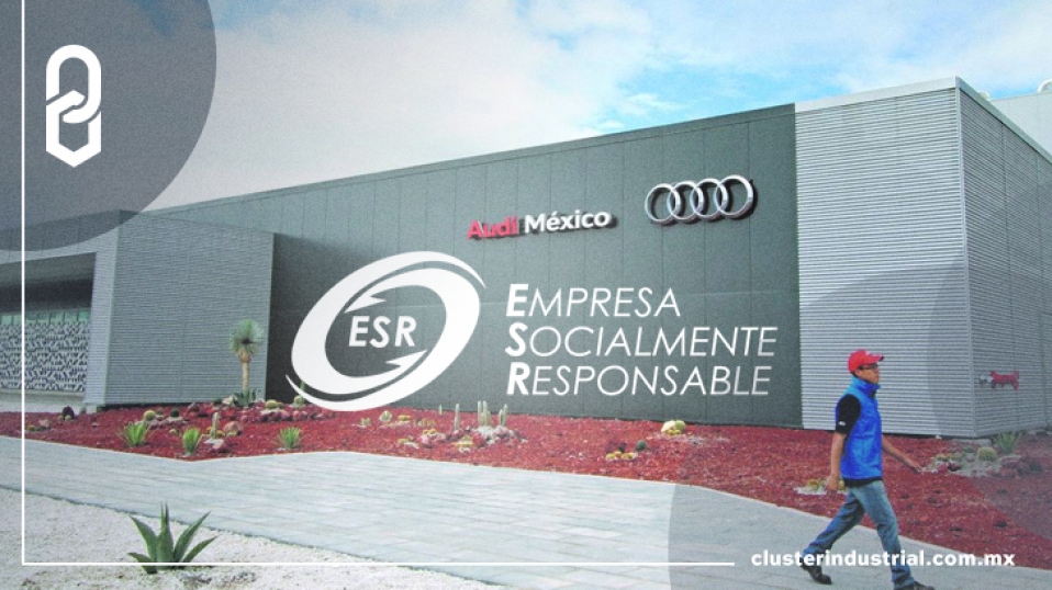 Cluster Industrial - Audi México: reconocida como Empresa Socialmente Responsable por 4 año consecutivo