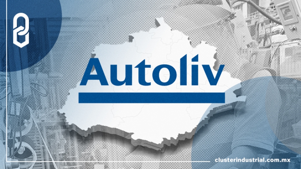 Cluster Industrial - Autoliv anuncia nueva planta en Aguascalientes