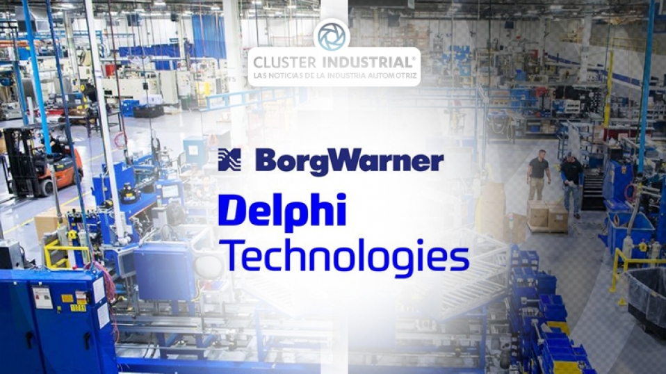 Cluster Industrial - BorgWarner completa adquisición de Delphi Technologies