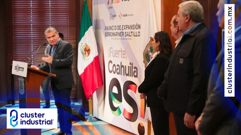 Cluster Industrial - Borgwarner anuncia expansión de 47 MDD en Coahuila