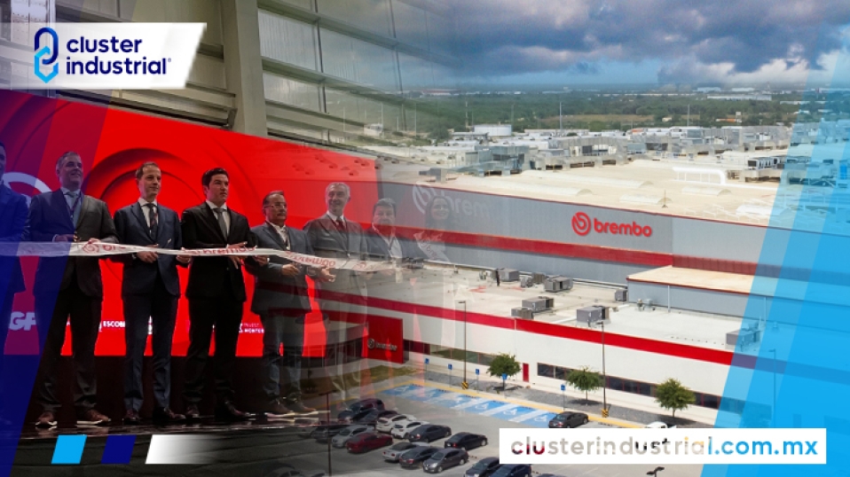 Cluster Industrial - Brembo inaugura ampliación de su planta en NL