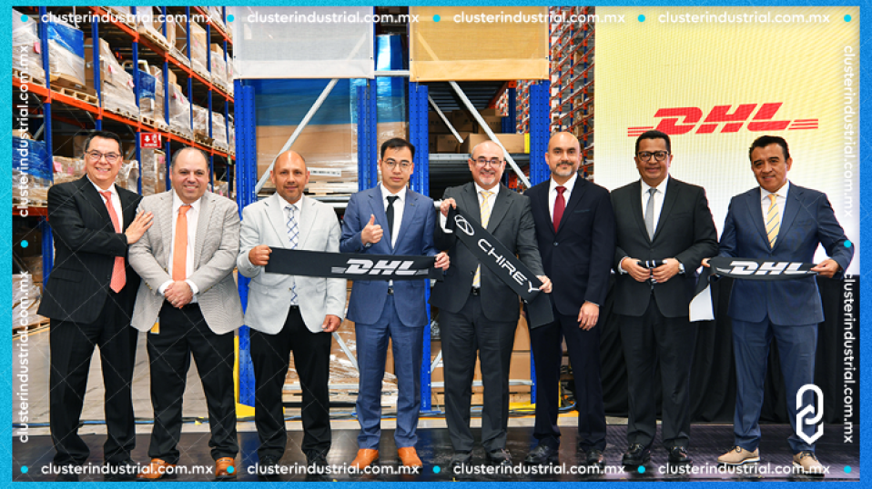 Cluster Industrial - Chirey firma alianza con DHL para expandir su distribución de autopartes y refacciones en México