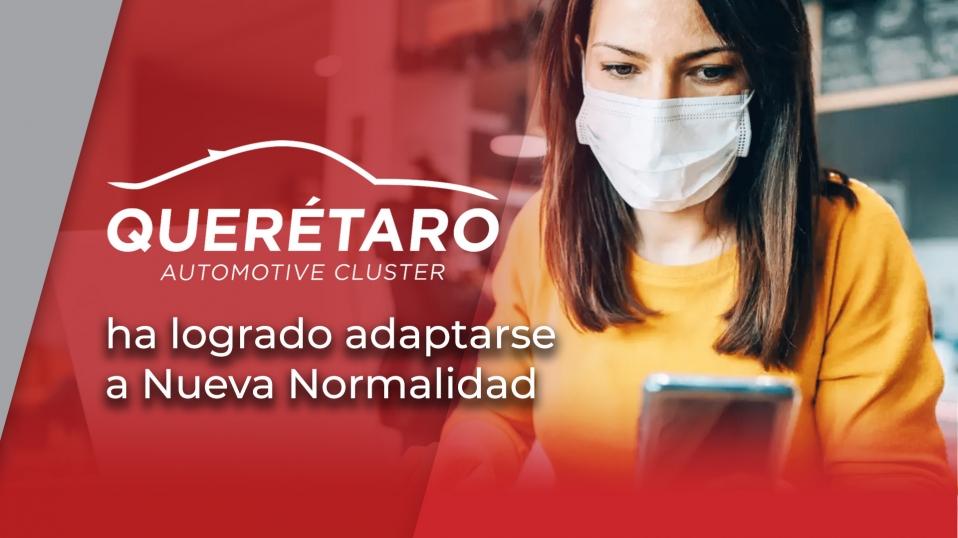 Cluster Industrial - Clúster Automotriz de Querétaro ha logrado adaptarse a Nueva Normalidad