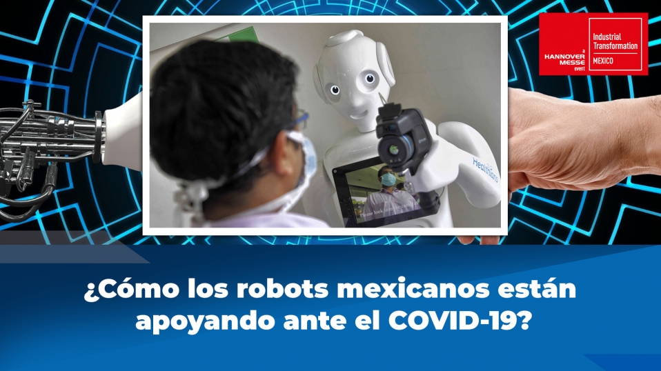 Cluster Industrial - ¿Cómo los robots mexicanos están apoyando ante el COVID-19?