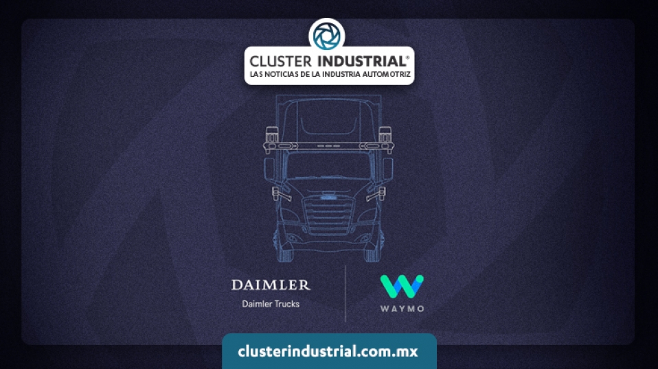 Cluster Industrial - Daimler y Waymo se asocian en el desarrollo de un camión autónomo