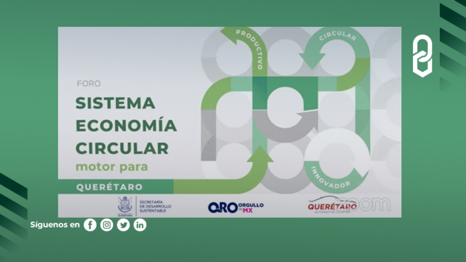 Cluster Industrial - Economía circular para un Querétaro innovador, productivo y sustentable
