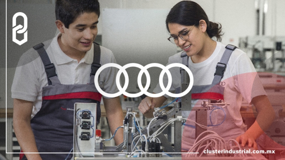 Cluster Industrial - Educar, comprometer y empoderar, los principios de Audi México