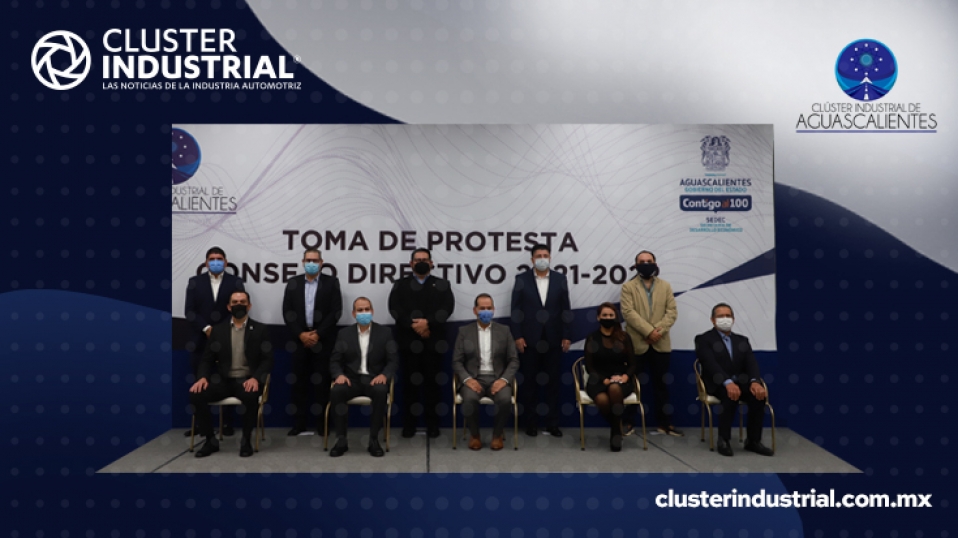 Cluster Industrial - El Clúster Industrial de Aguascalientes toma protesta