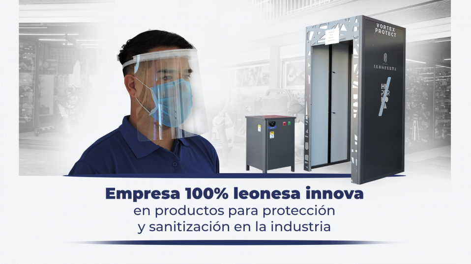 Cluster Industrial - Empresa 100% leonesa innova en productos para protección y sanitización en la industria.