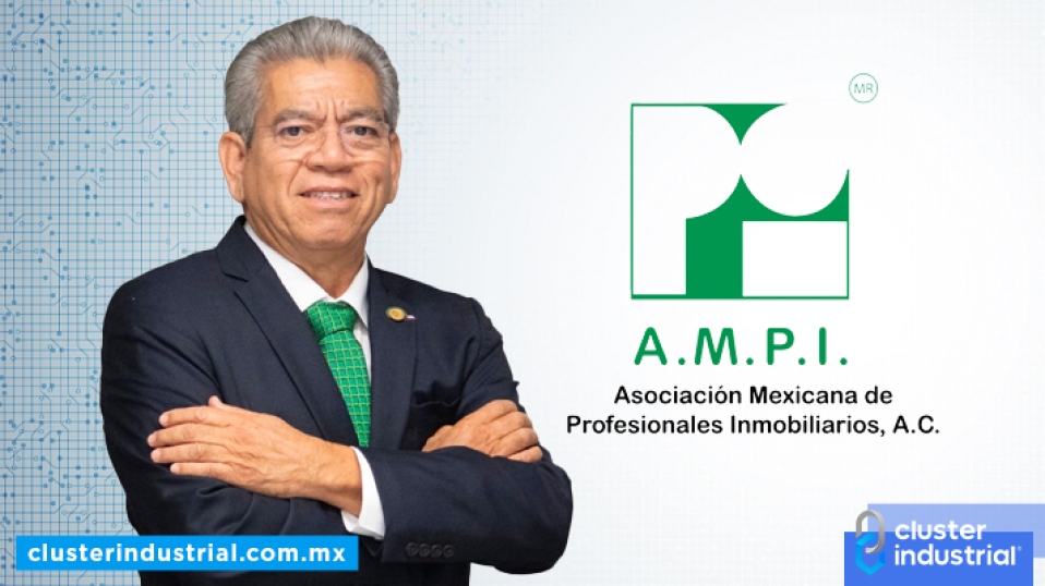 Cluster Industrial - En 2023 se romperá récord para el sector inmobiliario industrial en México: AMPI