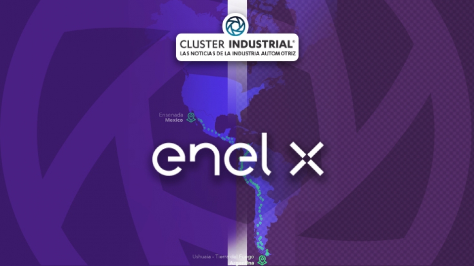 Cluster Industrial - Enel X facilita la movilidad eléctrica desde México hasta Argentina