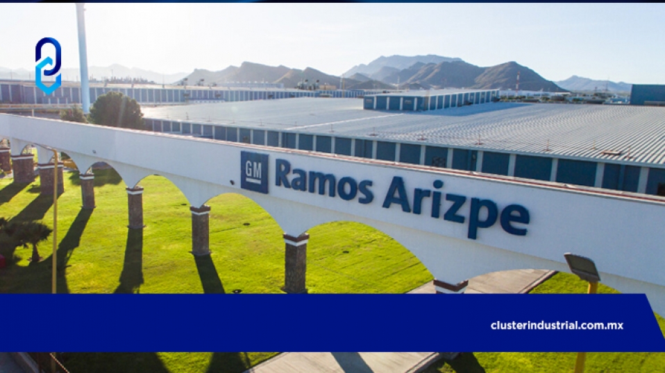 Cluster Industrial - En esto consiste la reconversión para producción de eléctricos en GM Ramos Arizpe