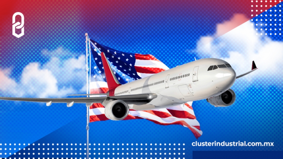 Cluster Industrial - Estados Unidos recupera su posición como el primer mercado aéreo