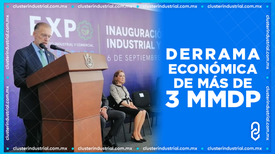 Cluster Industrial - Expo Encuentro Industrial y Comercial Querétaro generará una derrama de más de 3 MMDP