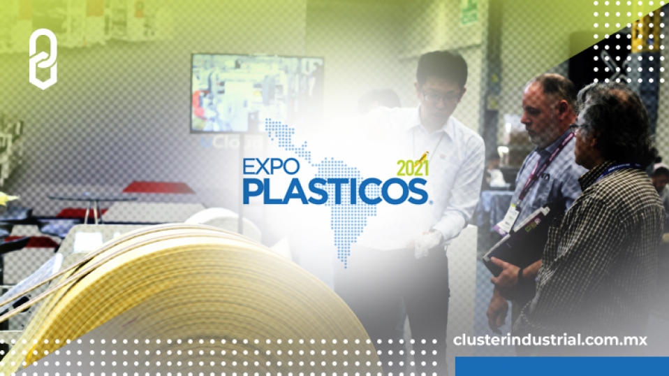 Cluster Industrial - Expo Plásticos 2021 reunirá nuevamente a la industria del plástico