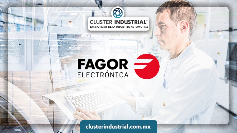 Cluster Industrial - Fagor Electrónica inaugura planta en México con inversión de 2 MDE