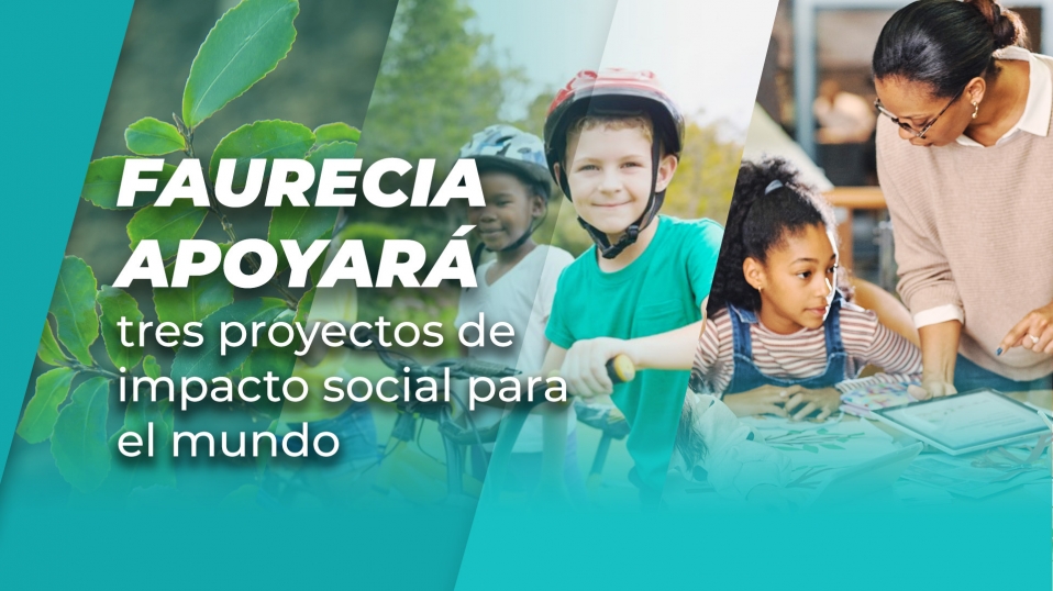 Cluster Industrial - Faurecia apoyará tres proyectos de impacto social para el mundo