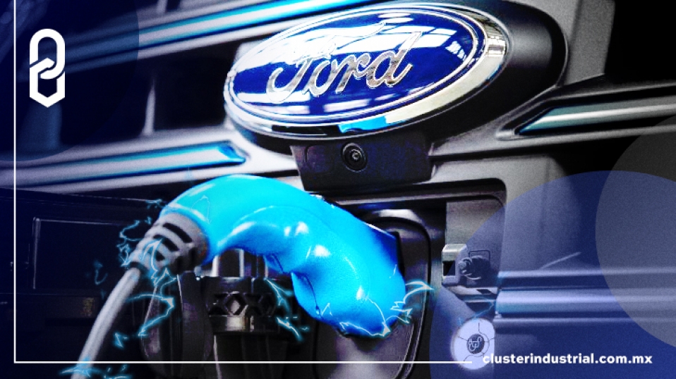 Cluster Industrial - Ford acelera sus planes de electrificación para 2030