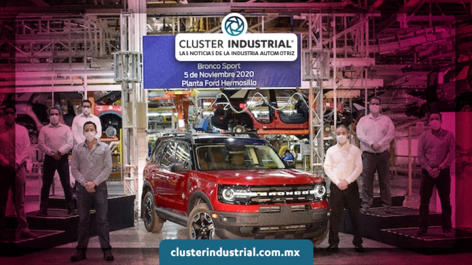 Cluster Industrial - Ford de México inicia la fabricación del Bronco Sport 2021 en Sonora