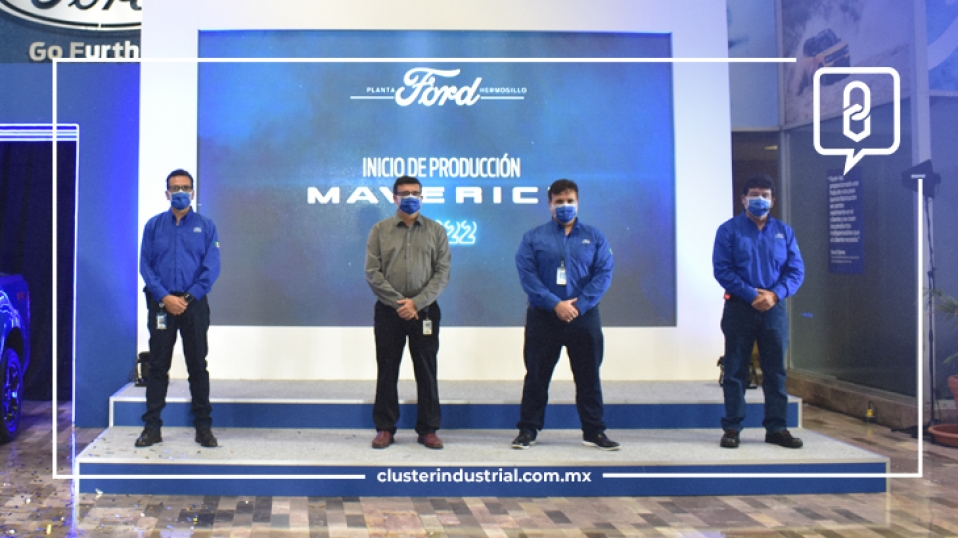 Cluster Industrial - Ford de México inicia producción de nueva Maverick en Hermosillo
