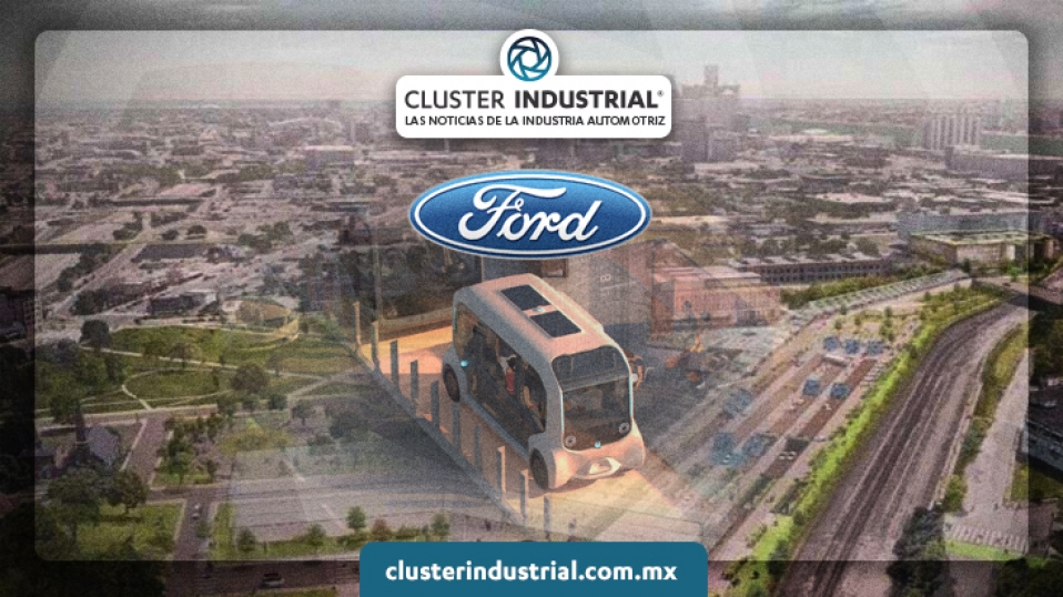 Cluster Industrial - Ford planea distrito de innovación inclusiva en Detroit