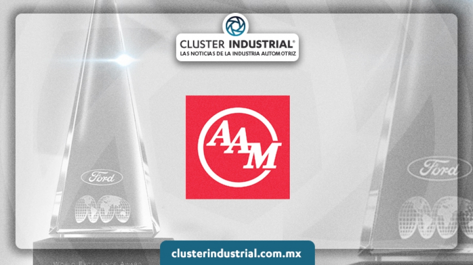 Cluster Industrial - Ford reconoce a American Axle como proveedor global de alto desempeño