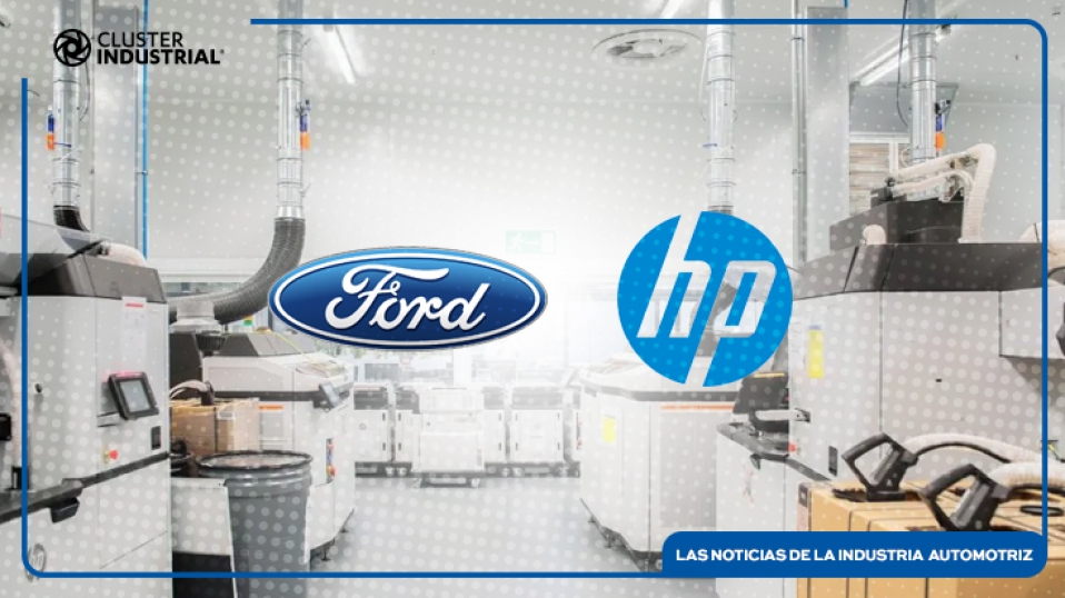 Cluster Industrial - Ford y HP se unen para reutilizar impresiones 3D