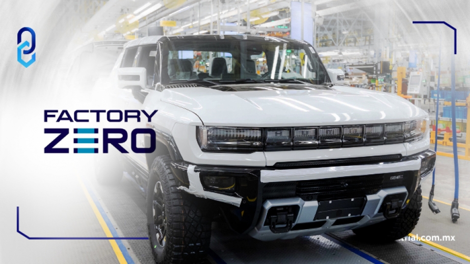 Cluster Industrial - GM celebra la gran apertura de Factory ZERO, su primera planta de vehículos eléctricos