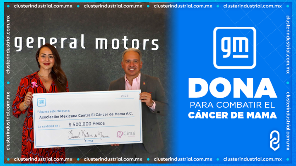 Cluster Industrial - GM dona medio millón de pesos para combatir el cáncer de mama