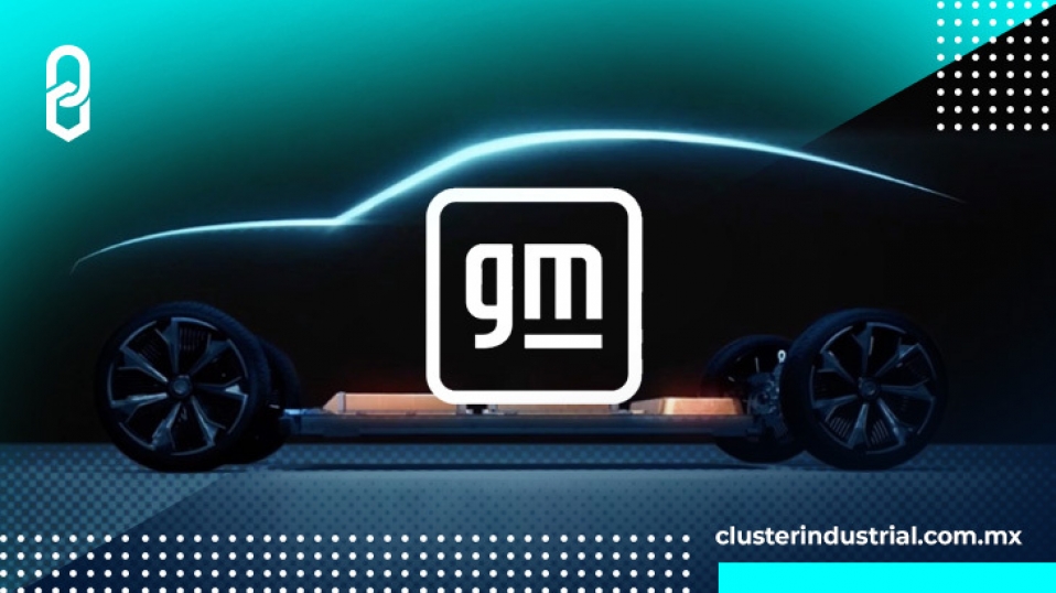 Cluster Industrial - GM incrementa su inversión para vehículos eléctricos y autónomos a 35 mil MDD