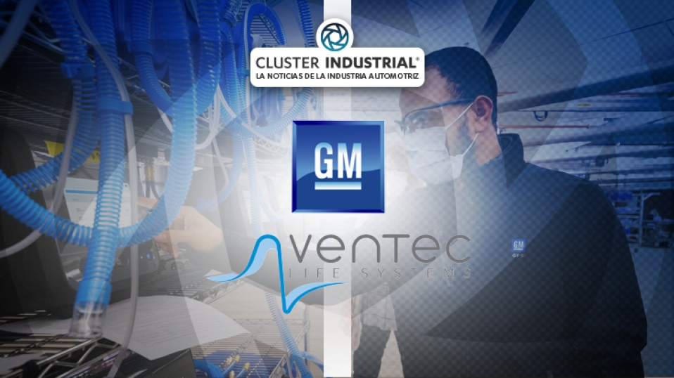 Cluster Industrial - GM y Ventec Life produjeron 30,000 respiradores para hospitales de EE.UU.