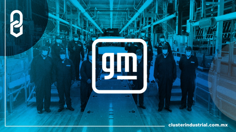 Cluster Industrial - General Motors reanuda operaciones en algunas armadoras de Norteamérica