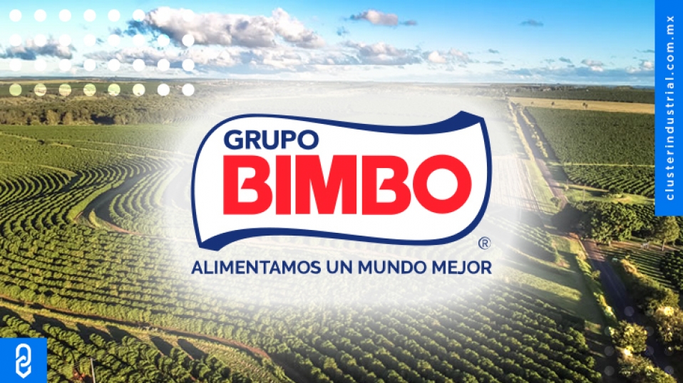 Cluster Industrial - Grupo Bimbo trabaja con agricultura regenerativa para ser cero emisiones en 2050