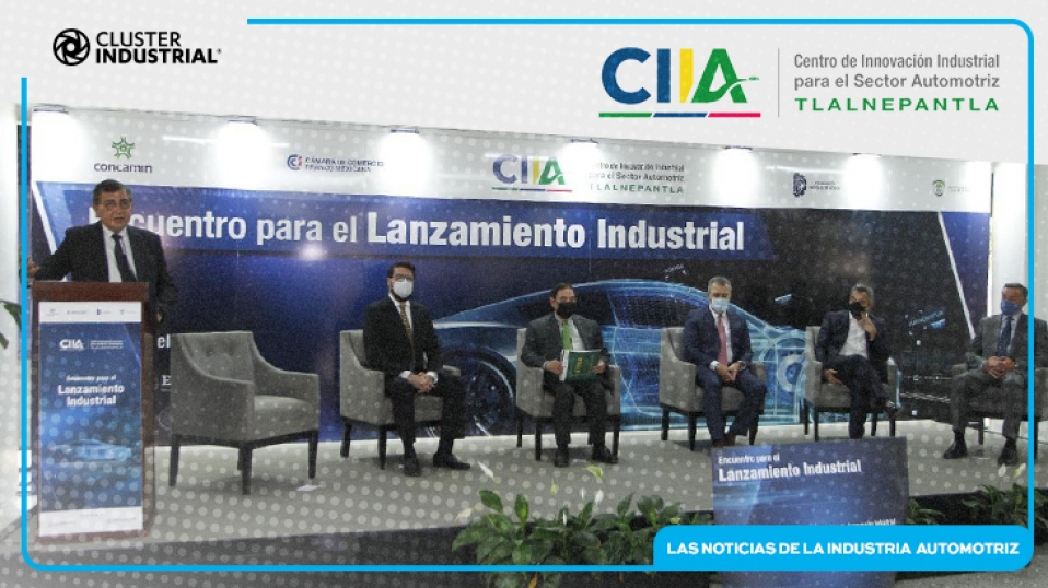 Cluster Industrial - Inauguran Centro de Innovación Industrial Automotriz en Tlalnepantla