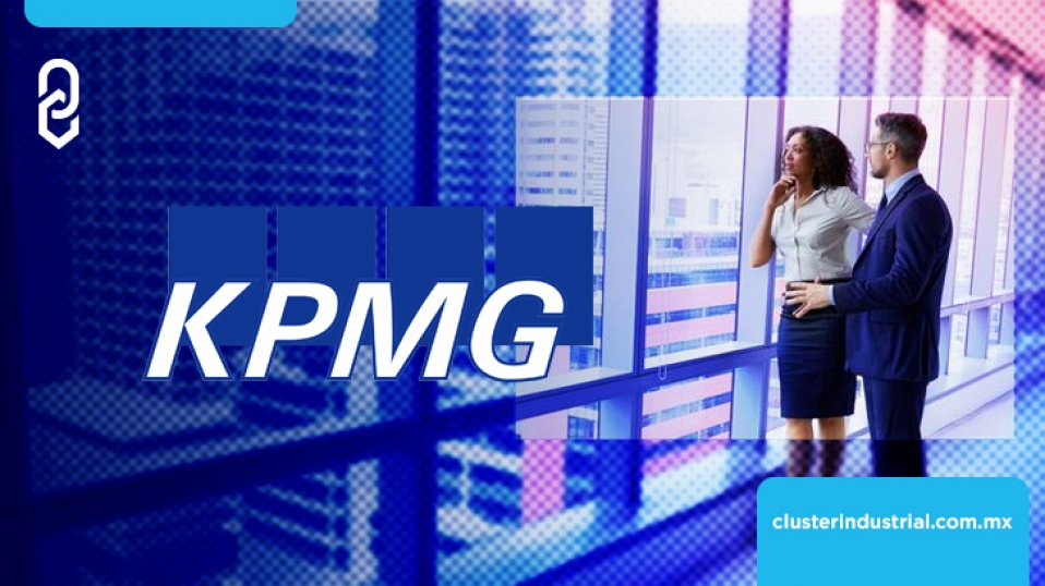 Cluster Industrial - KPMG reporta ingresos globales por 32,130 millones de dólares en el ejercicio fiscal 2021
