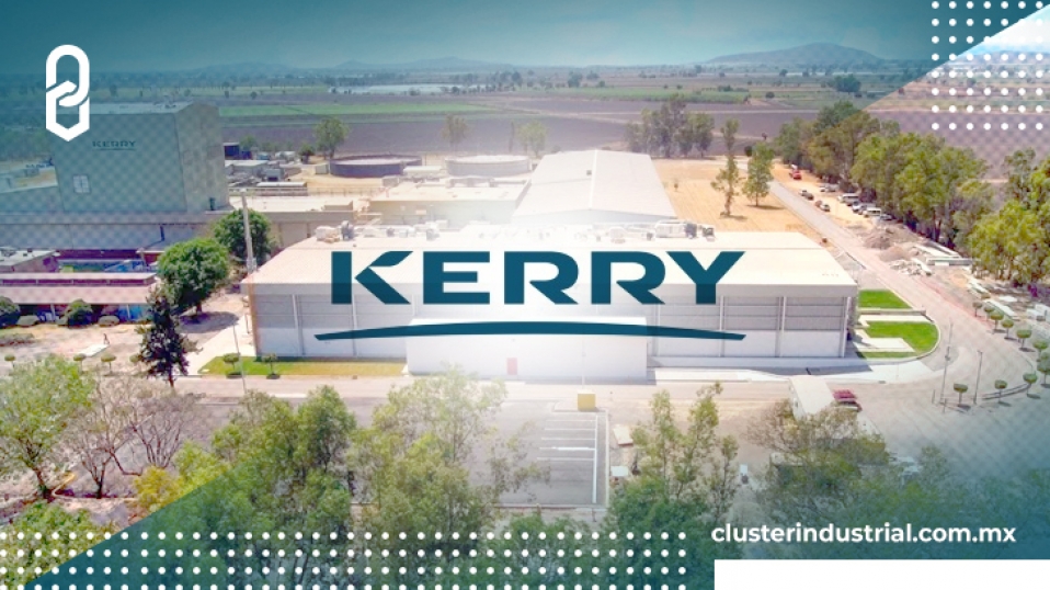 Cluster Industrial - Kerry inaugura planta de producción en Guanajuato
