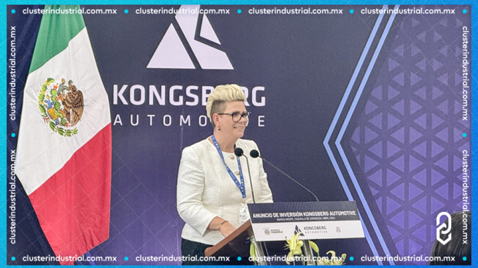 Cluster Industrial - Kongsberg Automotive inaugura nueva planta en Coahuila