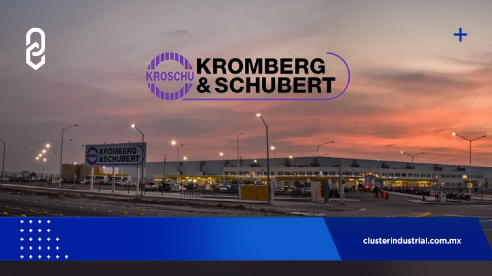 Cluster Industrial - Kromberg & Schubert se enfoca en área organizacional este 2022