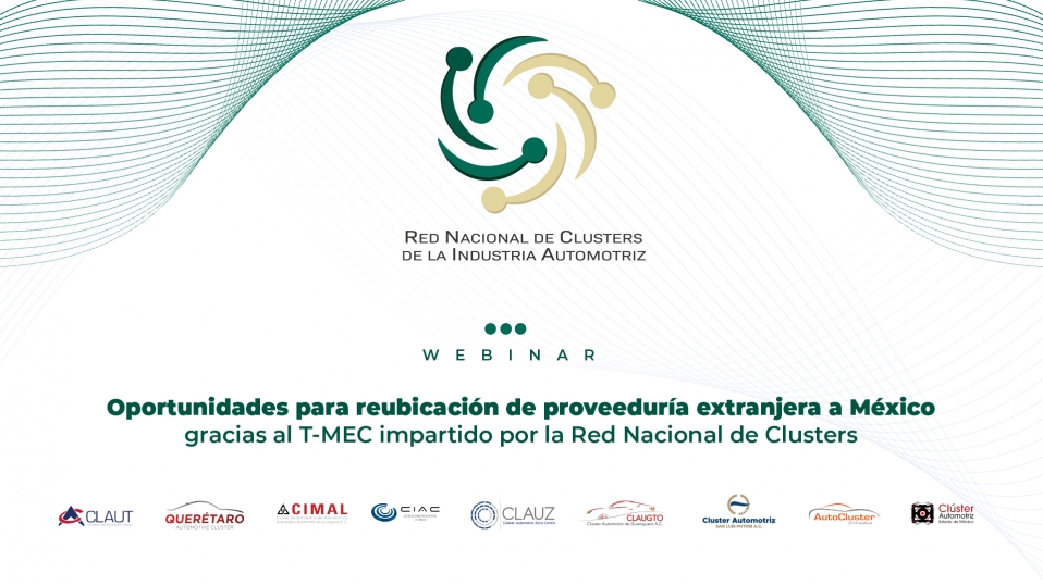 Cluster Industrial - La Red Nacional de Clusters habla sobre oportunidades para reubicar proveeduría extranjera a México