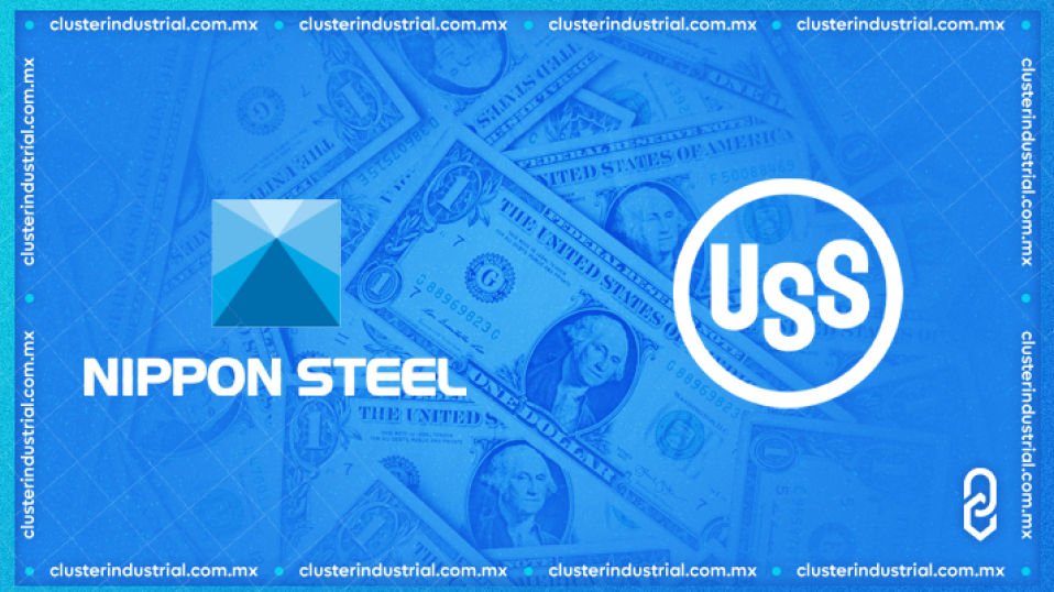 Cluster Industrial - La acerera japonesa Nippon Steel adquirirá a U.S. Steel por 14,900 millones de dólares