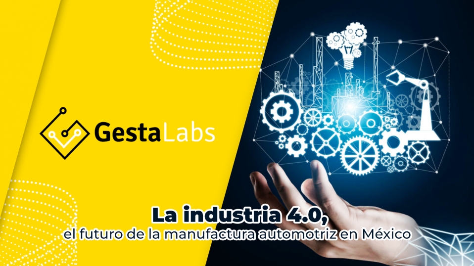 Cluster Industrial - La industria 4.0, el futuro de la manufactura automotriz en México