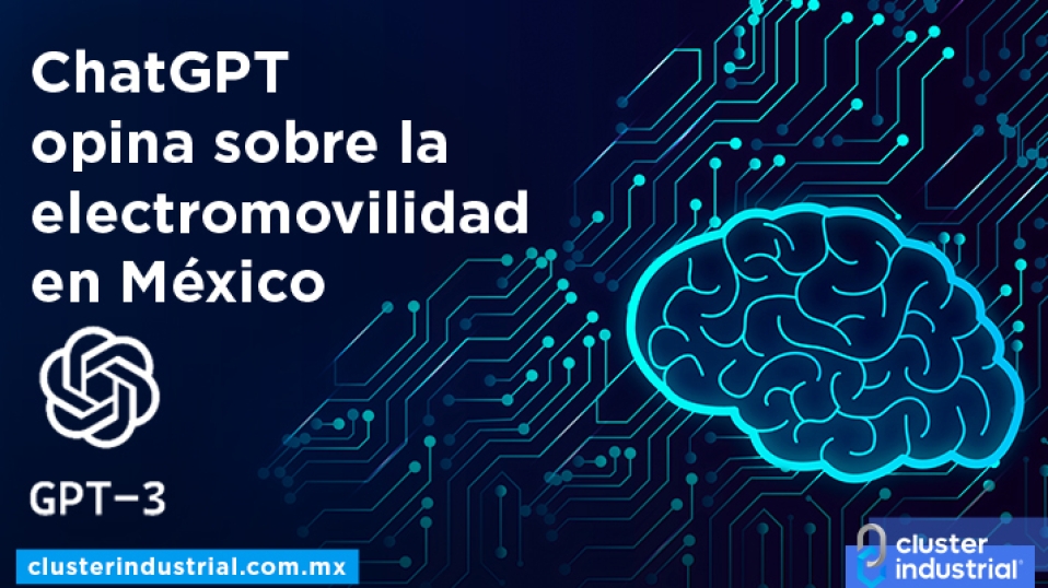 Cluster Industrial - Le pedimos a ChatGPT que escribiera sobre la electromovilidad en México