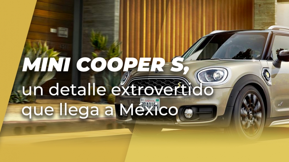 Cluster Industrial - MINI Cooper S, un detalle extrovertido que llega a México